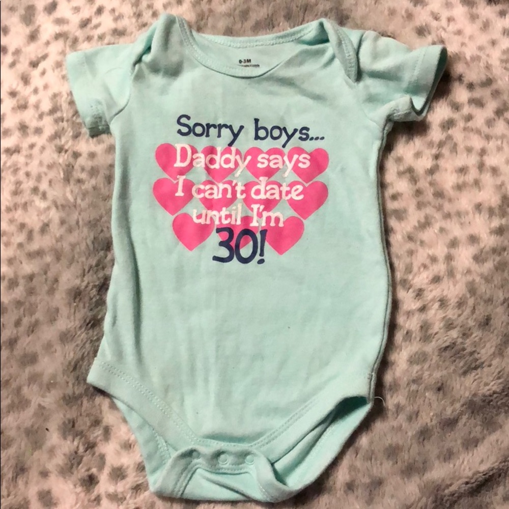 Carters onesie daddy says I can't until I'm 30!